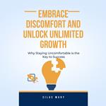 Embrace Discomfort and Unlock Unlimited Growth