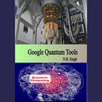 Google Quantum Tools