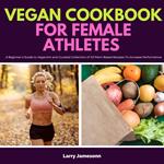 Vegan Cookbook For Female Athletes