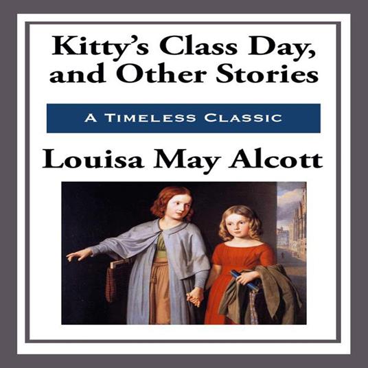 Kitty's Class Day and Other Stories