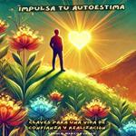 Impulsa tu Autoestima