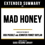 Extended Summary - Mad Honey