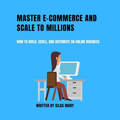Master E-commerce and Scale to Millions