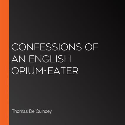 Confessions of an English Opium-Eater