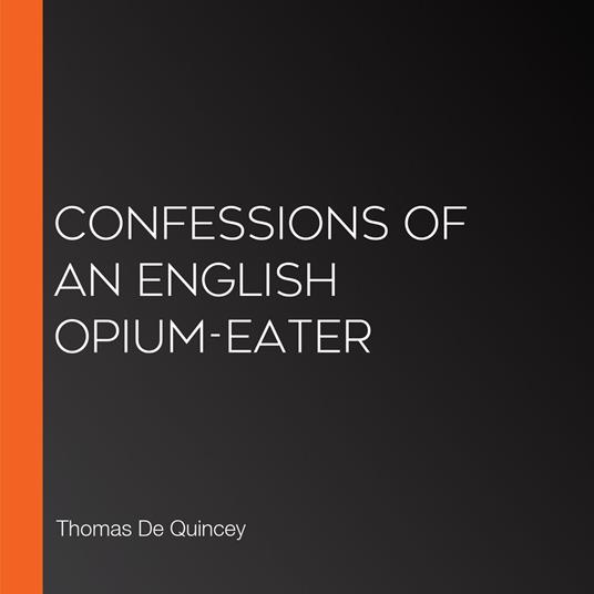 Confessions of an English Opium-Eater