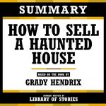 Summary - How To Sell A Haunted House