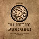Ultimate Time Leverage Playbook, The