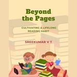 Beyond the Pages: Cultivating a Lifelong Reading Habit