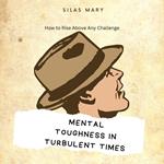 Mental Toughness in Turbulent Times