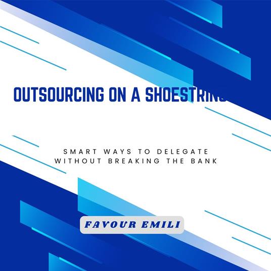 Outsourcing on a Shoestring
