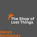 Shop of Lost Things, The