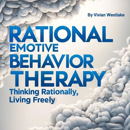 Rational Emotive Behavior Therapy