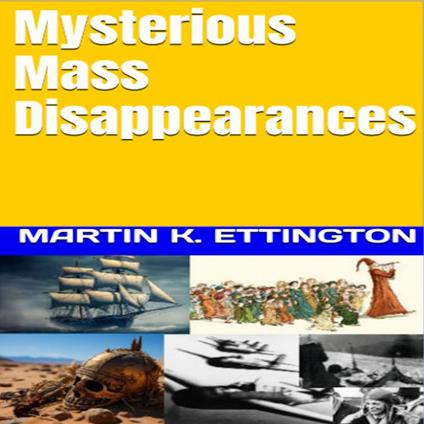 Mysterious Mass Disappearances