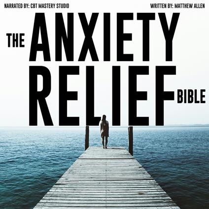 Anxiety Relief Bible 4 Books in 1, The