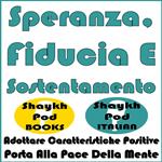 Speranza, Fiducia E Sostentamento