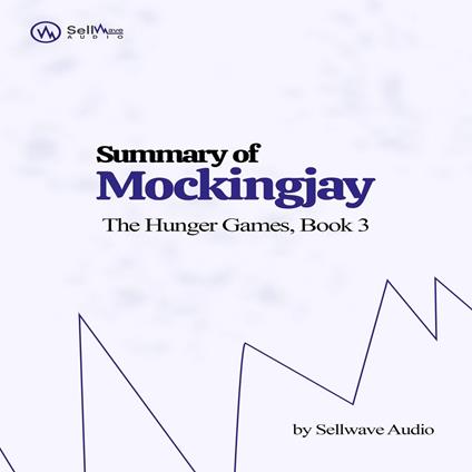 Summary of Mockingjay