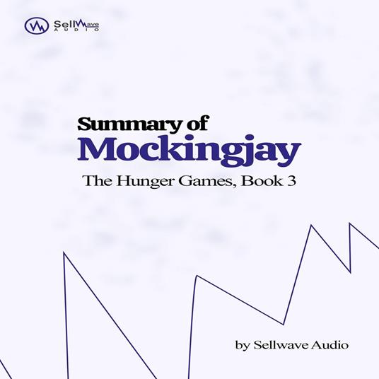 Summary of Mockingjay