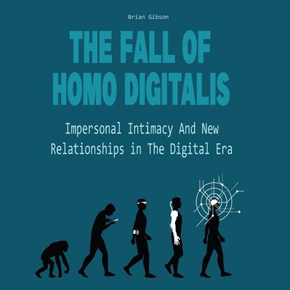 Fall Of Homo Digitalis, The