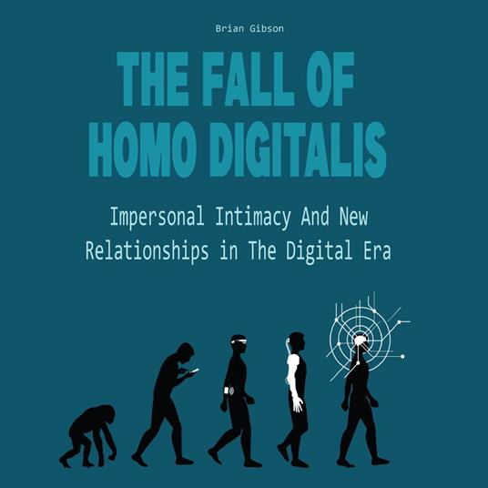 Fall Of Homo Digitalis, The