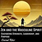 Zen and the Masculine Spirit