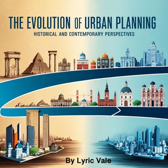 Evolution of Urban Planning, The