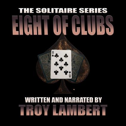 Solitaire Series Episode 11, The: The Eight of Clubs
