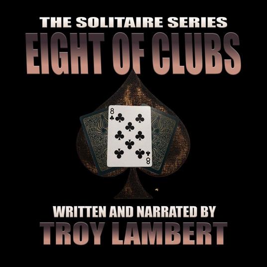 Solitaire Series Episode 11, The: The Eight of Clubs