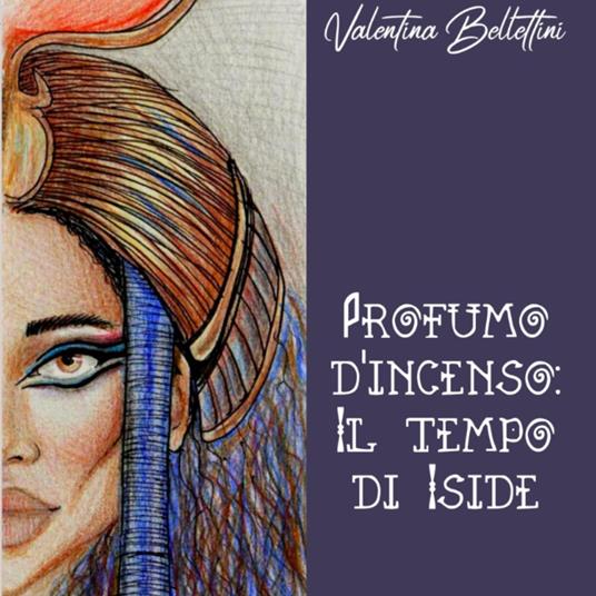 Profumo d'Incenso: Il Tempo di Iside