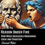Reason Under Fire