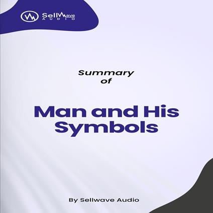 Summary of Man and His Symbols