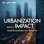 Urbanization and Its Impact