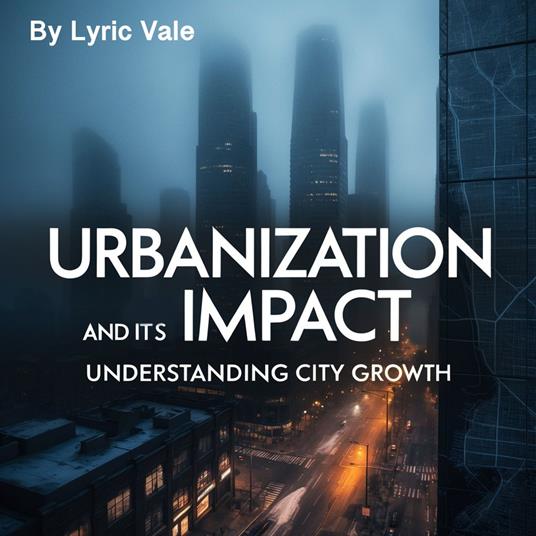 Urbanization and Its Impact