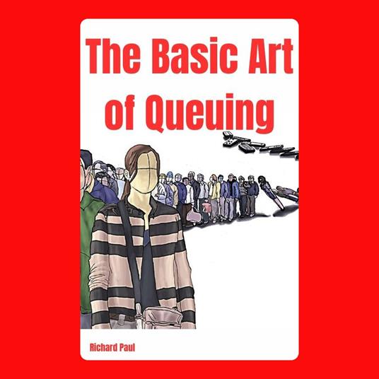 Basic Art of Queuing, The