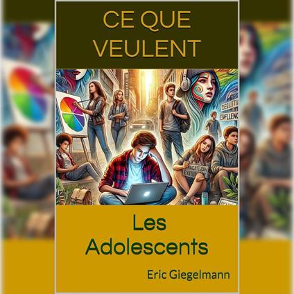 Ce Que Veulent Les Adolescents