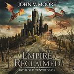 Empire Reclaimed - Paths of the Unyielding 4