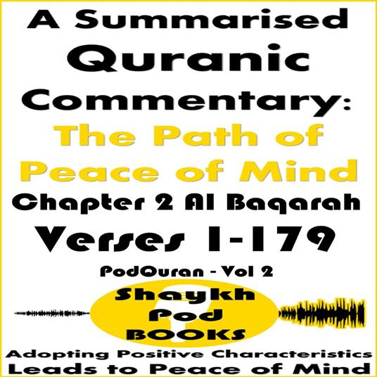 Summarised Quranic Commentary, A: The Path of Peace of Mind – Chapter 2 Al Baqarah