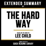 Extended Summary - The Hard Way