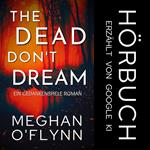 Dead Don’t Dream, The: Ein Gedankenspiele Roman (Buch 1)