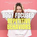 Body-Focused Repetitive Behaviors