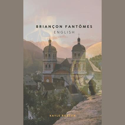 Briançon Fantômes in English