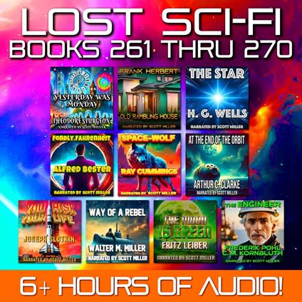 Lost Sci-Fi Books 261 thru 270 - Ten Lost Vintage Sci-Fi Short Stories from the 1930s, 40s, 50s and 60s