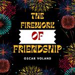 Firework of Friendship, The