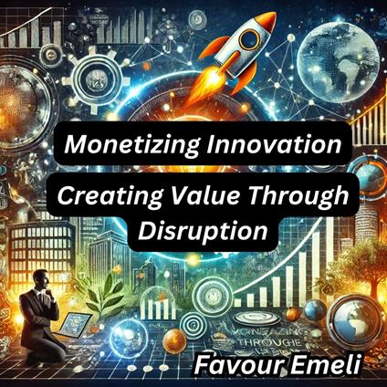 Monetizing Innovation