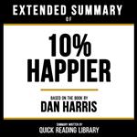 Extended Summary - 10% Happier