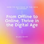 From Offline to Online, Thrive in the Digital Age