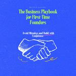 Business Playbook for First-Time Founders, The
