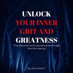Unlock Your Inner Grit and Greatness