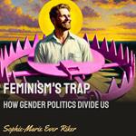 Feminism's Trap