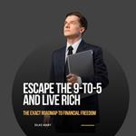 Escape the 9-to-5 and Live Rich