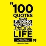 100 Quotes About Finding Your Voice That Will Transform Your Life